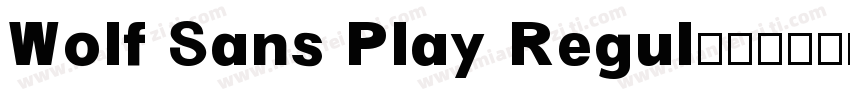 Wolf Sans Play Regul字体转换